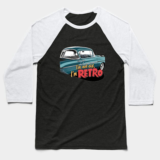 "Retro Revival: Classic Car Vintage Vibes" - I,m Not Old Baseball T-Shirt by stickercuffs